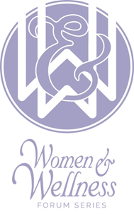 Women & Wellness Forum Series