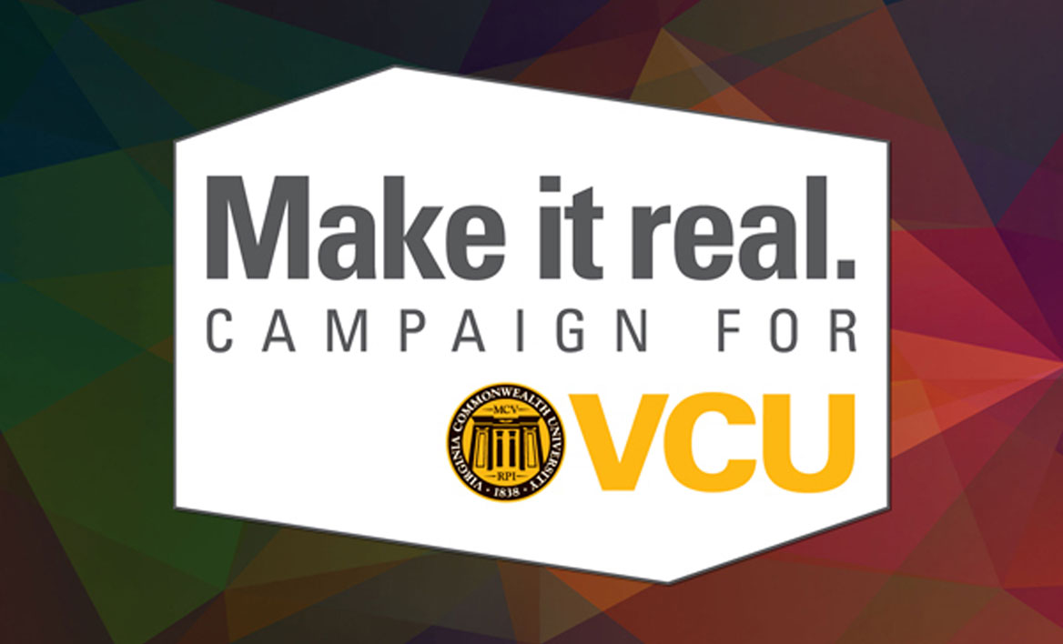 Make it real. Campaign for VCU