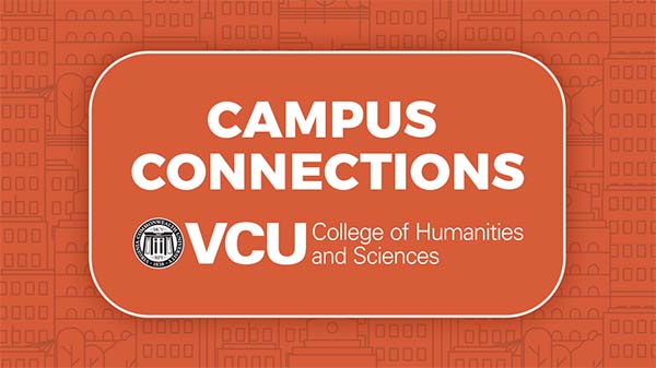 Campus Connections: College of Humanities and Sciences